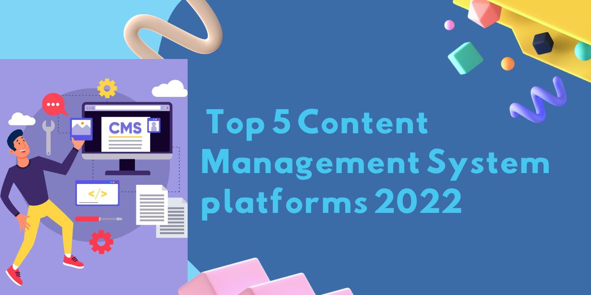 Top 5 Content Management System Platforms 2026
