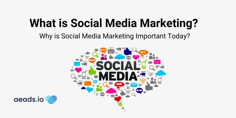 What is Social Media Marketing?