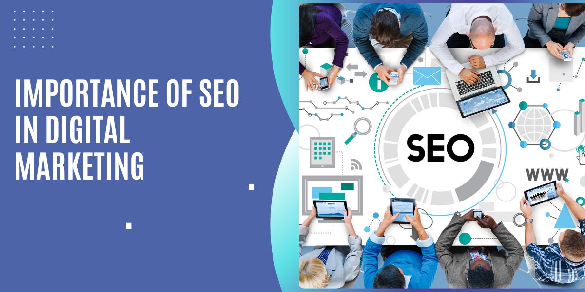 Importance of SEO in Digital Marketing