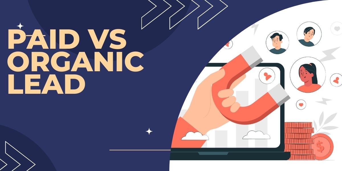 Organic leads VS paid leads Organic leads VS paid leads